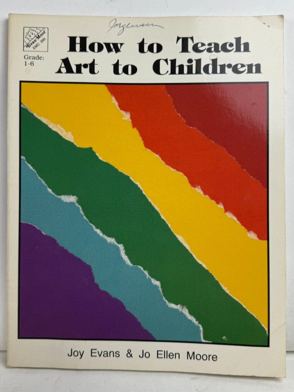 How to Teach Art to Children Evan-Moor Grade 1-6 PB EMC 260 ISBN 1-55799-220-7